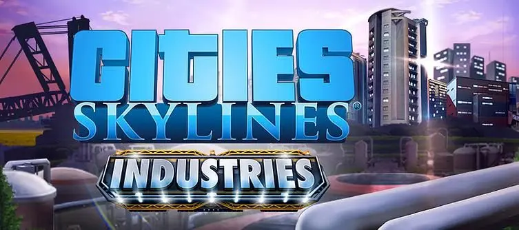 Cities: Skylines gets Industries Expansion This Month