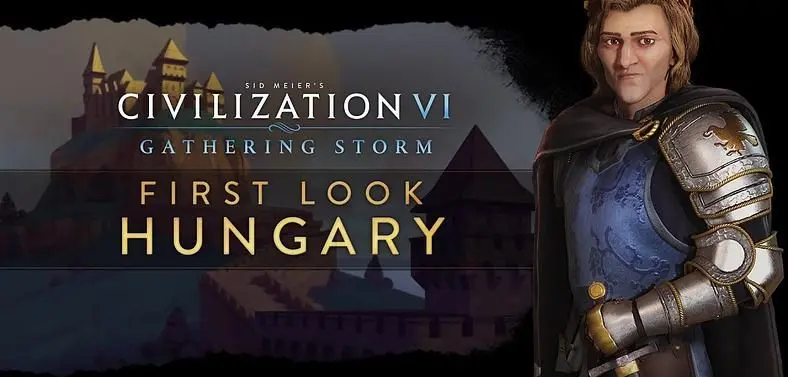 Civilization VI Gathering Storm Reveals the Hungarian Civilization