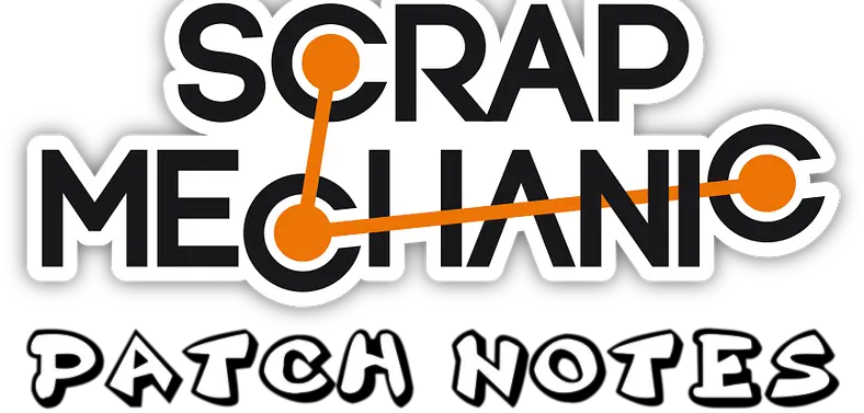 Scrap Mechanic Patch Notes - Update 0.4.4 Adds Improvements