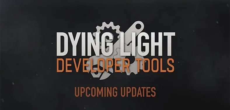 Techland tease "major updates" to Dying Light Developer Tools, announces 'Beyond Dying Light' contest