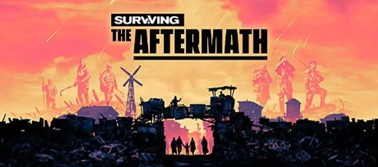 Epic Store Exclusive Surviving the Aftermath gets a Steam Release date 