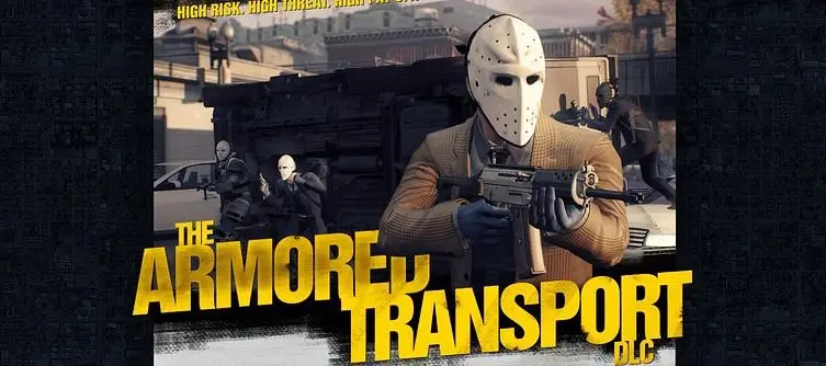 First DLC for Payday 2, Armored Transport Heists, coming later today for PC