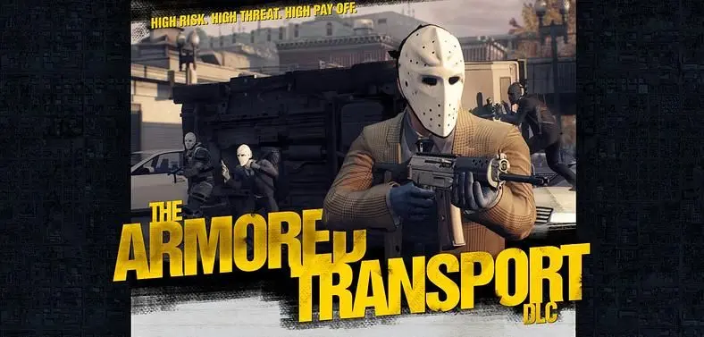 First DLC for Payday 2, Armored Transport Heists, coming later today for PC