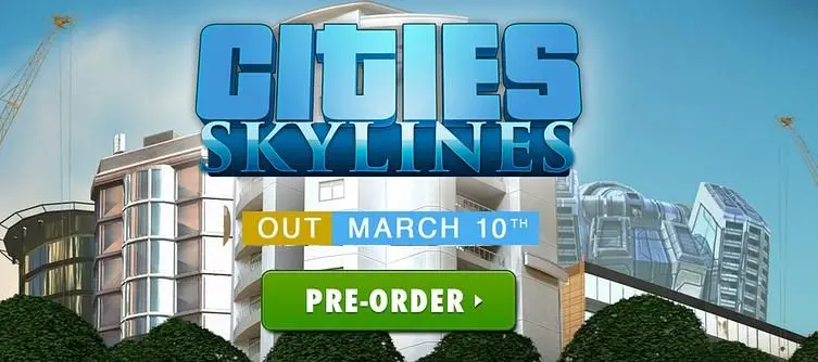Cities: Skylines releasing on PC March 10th, new trailer releasing today