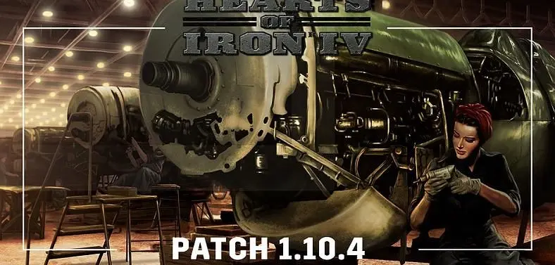 Hearts of Iron 4 Patch Notes - Update 1.10.4 Fixes Security Flaws