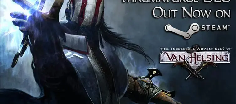 The Incredible Adventures of Van Helsing DLC adds new Thaumaturge class