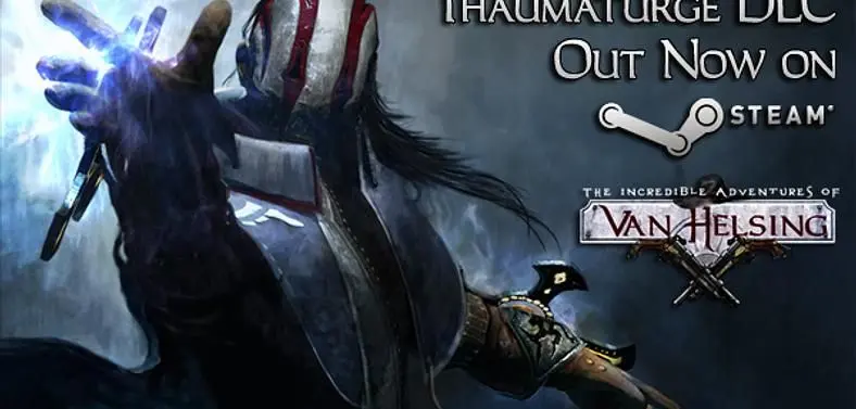 The Incredible Adventures of Van Helsing DLC adds new Thaumaturge class