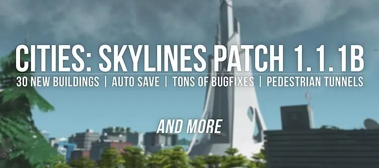 Cities: Skylines patch 1.1.1b adds 30 new buildings, pedestrian tunnels, auto-save option