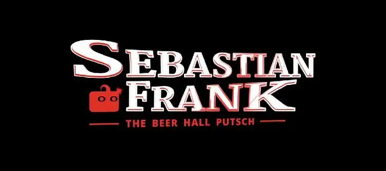 Sebastian Frank: The Beer Hall Putsch rolls out on Indiegogo