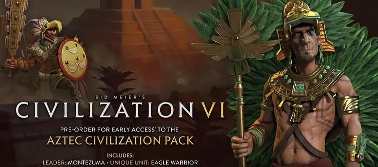 Civilization VI preorders get early access to the Aztecs