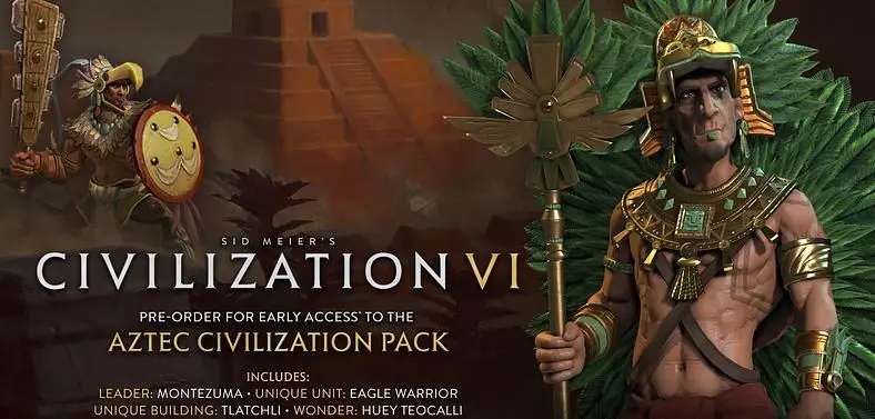 Civilization VI preorders get early access to the Aztecs