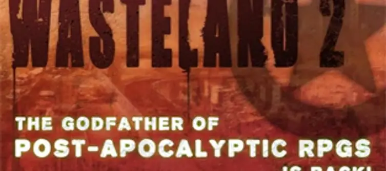 Kickstarter gets Wasteland 2 added by inXile
