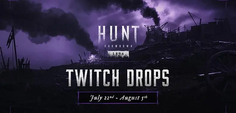 Hunt: Showdown 1896 Twitch Drops - July 2026 Campaign