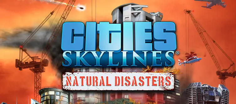 Cities: Skylines prepares for a disastrous new expansion