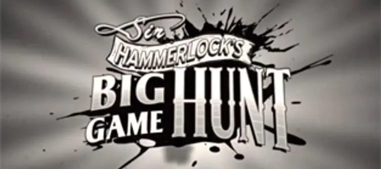 Sir Hammerlock's Big Game Hunt DLC for Borderlands 2 coming 15th January