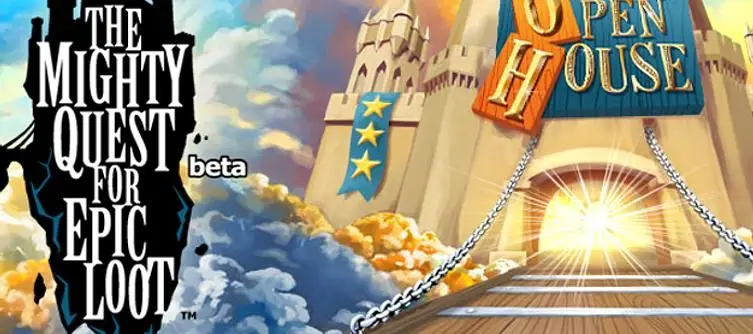 The Mighty Quest for Epic Loot begins Open House event July 2nd