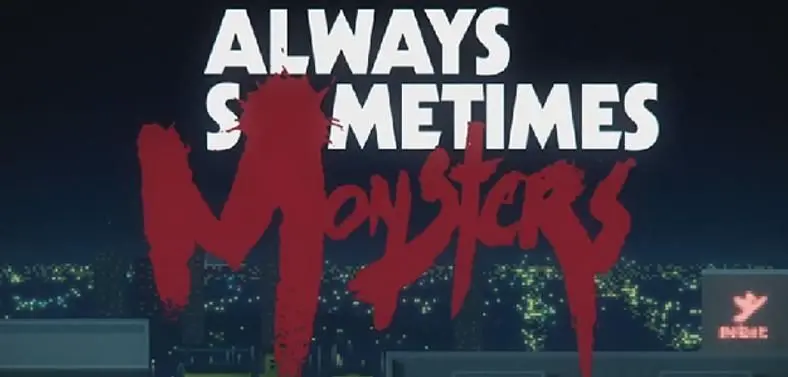 Always Sometimes Monsters indie RPG out May 21st through Steam and Humble