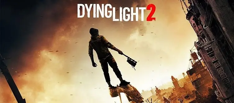 Dying Light 2 PC Release Times And Pre-Load - Here's When You Can Download It