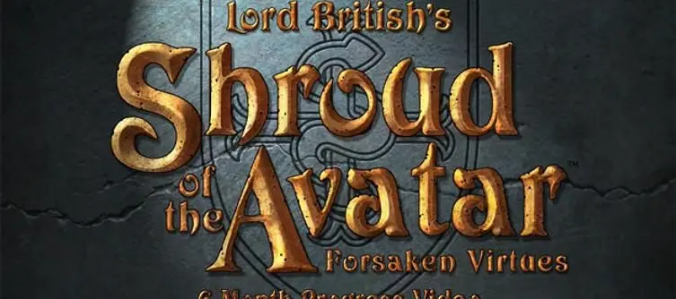 Richard Garriott narrates Shroud of the Avatar "six month progress video"