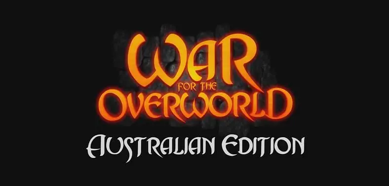 War for the Overworld: Australian Edition, features 'bards on the barbie'