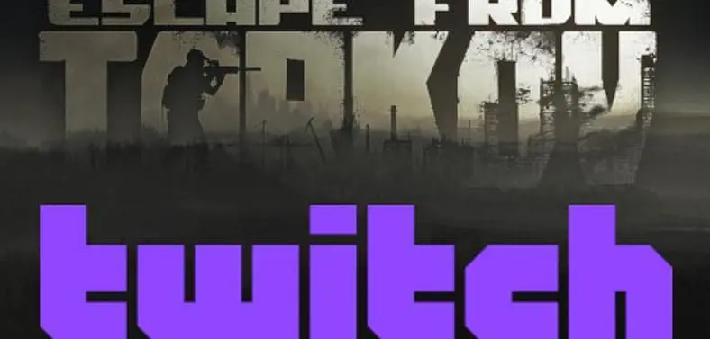 Escape from Tarkov Twitch Drops - Watch Twitch Streams to Earn Rewards