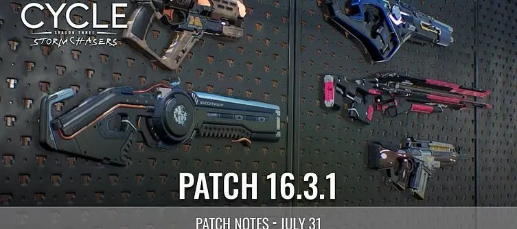 The Cycle Patch Notes - Update 16.3.1 Revealed