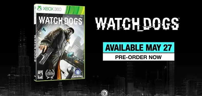 Confirmed: Ubisoft Reveals 27th May Date for Watch Dogs Worldwide