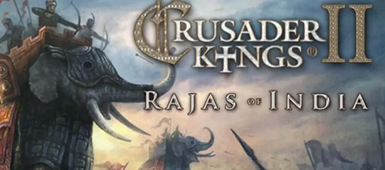 Crusader Kings II: Rajas of India now out, launch trailer released