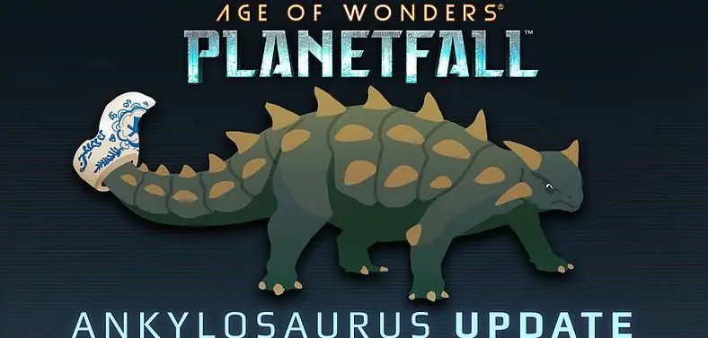 Age of Wonders Planetfall v1.006 Patch Notes - Ankylosaurus Update Released