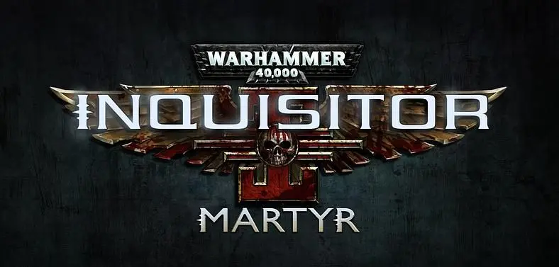 Warhammer 40k: Inquisitor - Martyr Release Date - 5th June, 2018