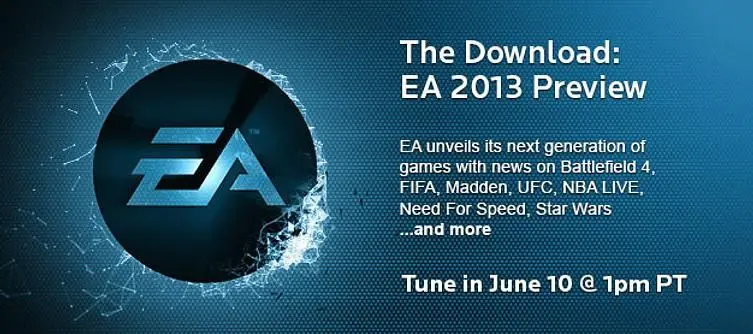 E3 2013: EA's conference - streamed live @ 9.00pm BST/10.00pm CET
