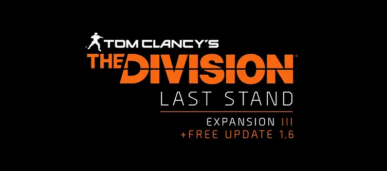 The Division Gets Its Final Patch Today With The Release Of 'The Last Stand'