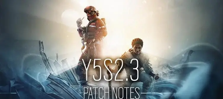 Rainbow Six Siege Patch Notes - Update Y5S2.3 Released 