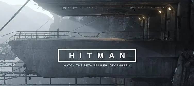 Hitman 2016 Beta trailer coming December 5th
