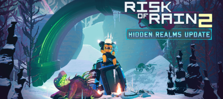 Risk of Rain 2 Patch Notes - Hidden Realms Update