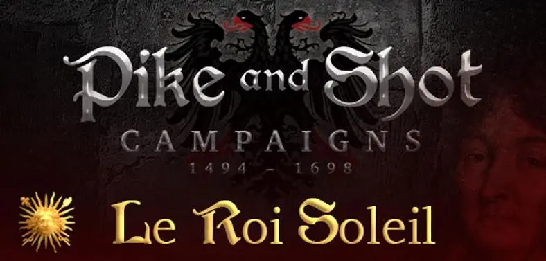 Pike and Shot: Campaigns gets hefty 'Le Roi Soleil' update