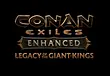 Conan Exiles Enhanced Gets Huge Free Legacy of the Giant Kings Update