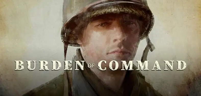 Burden of Command Promises To Deliver An Emotionally Taxing WW2 Story