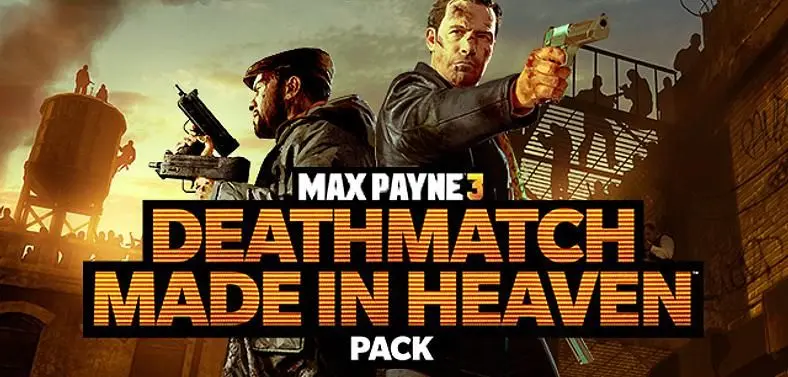 Deathmatch Made in Heaven DLC available today for Max Payne 3