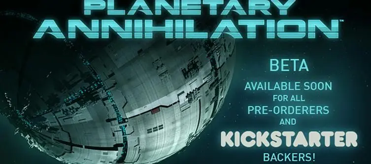 Uber extend early access to all Planetary Annihilation backers and pre-orders