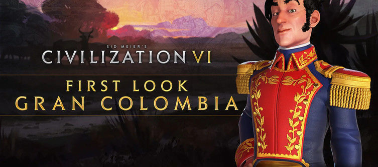 Civilization 6 New Frontier Pass: First Look Reveal of Gran Colombia